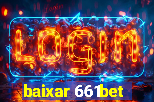 baixar 661bet